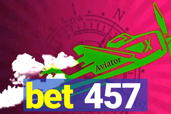 bet 457